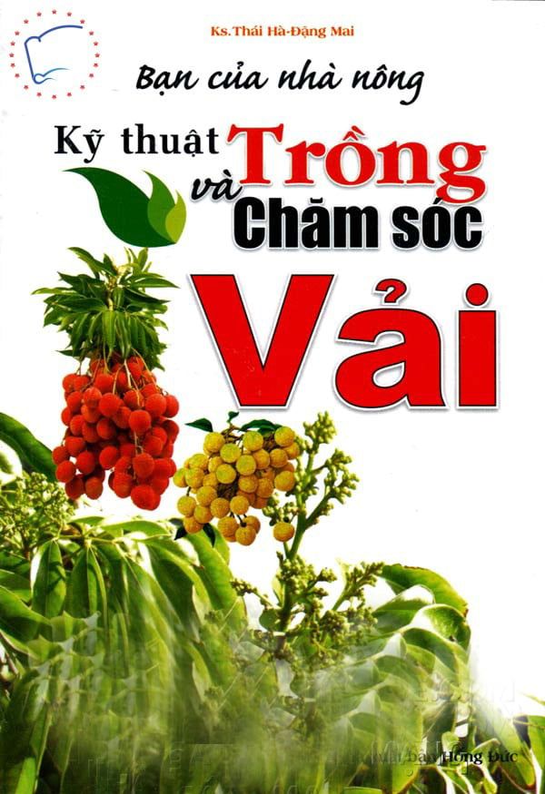  Bạn của Nhà nông - Kỹ Thuật Trồng và Chăm Sóc Vải 