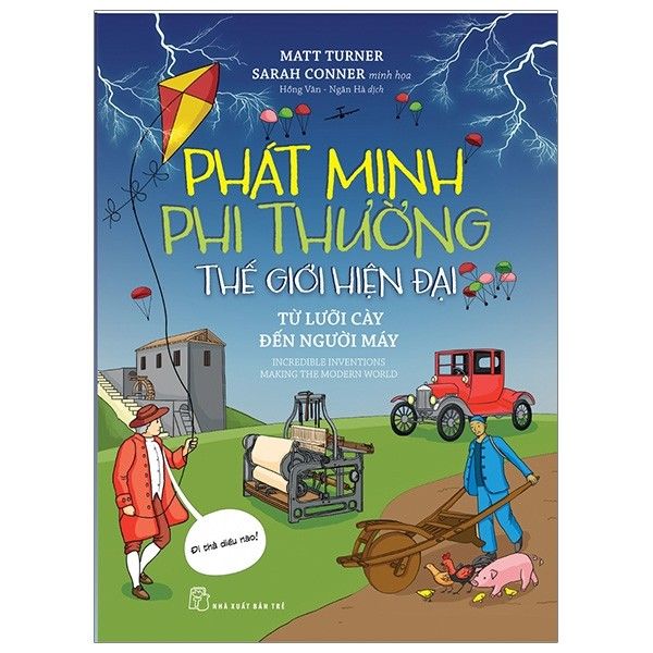  Phát Minh Phi Thường - Thế Giới Hiện Đại - Từ Lưỡi Cày Đến Người Máy 