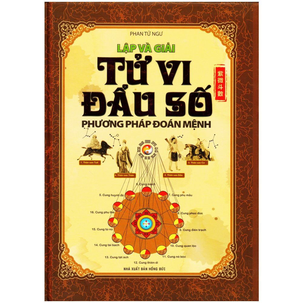  Lập Và Giải Tử Vi Đẩu Số - Phương Pháp Đoán Mệnh - Bìa Cứng 