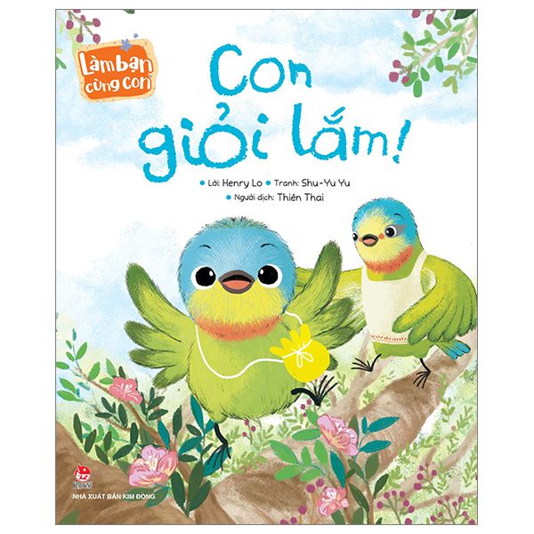  Làm bạn cùng con: Con giỏi lắm! 