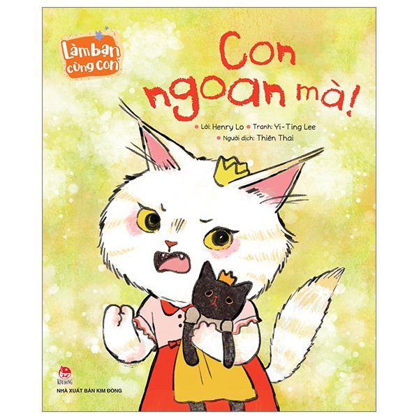  Làm bạn cùng con: Con ngoan mà! 