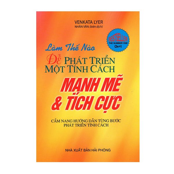  Làm Thế Nào Để Phát Triển Một Tính Cách Mạnh Mẽ Và Tích Cực 