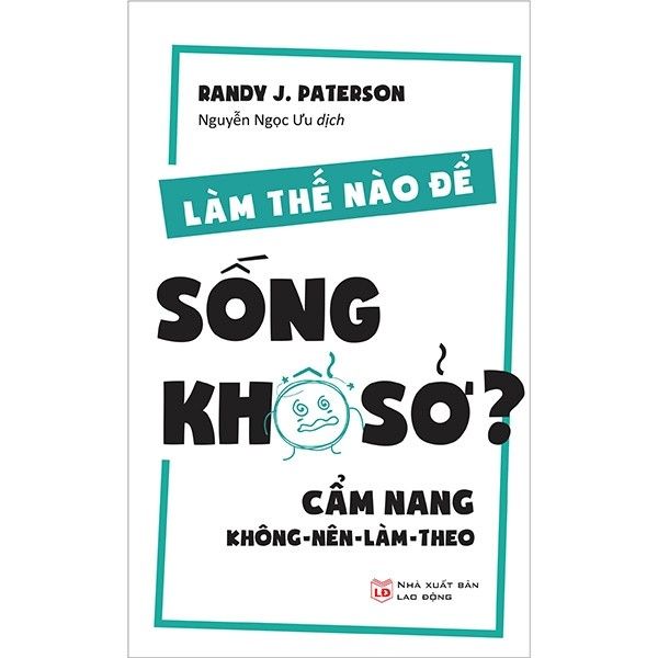  Làm Thế Nào Để Sống Khổ Sở? 