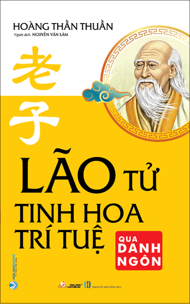  Lão Tử - Tinh Hoa Trí Tuệ Qua Danh Ngôn 