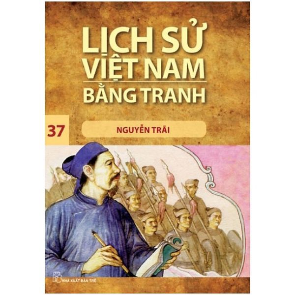  Lịch Sử Việt Nam Bằng Tranh (Tập 37): Nguyễn Trãi 