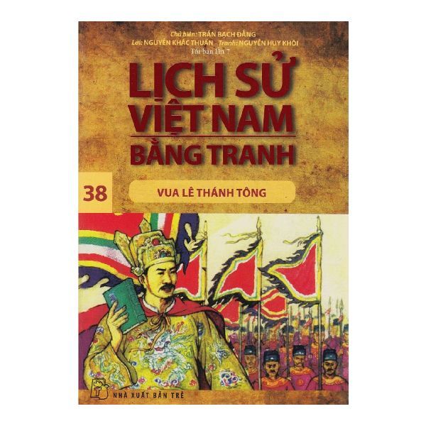  Lịch Sử Việt Nam Bằng Tranh (Tập 38): Vua Lê Thánh Tông 