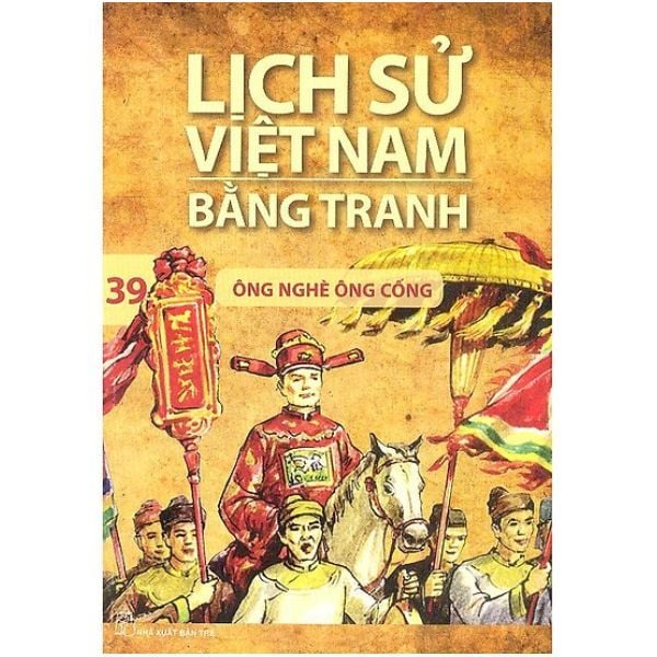  Lịch Sử Việt Nam Bằng Tranh (Tập 39): Ông Nghè Ông Cống 