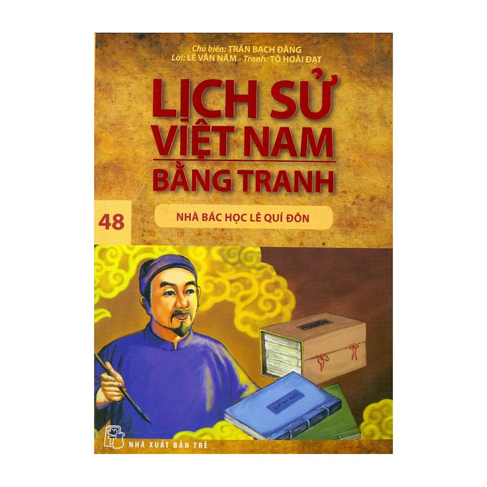  Lịch Sử Việt Nam Bằng Tranh (Tập 48): Nhà Bác Học Lê Quí Đôn 