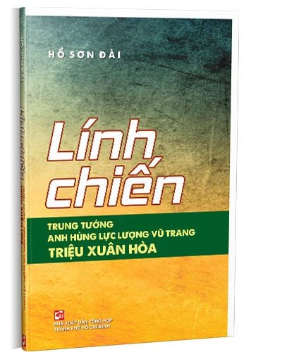  Lính Chiến - Trung Tướng Anh Hùng Lực Lượng Vũ Trang Triệu Xuân Hòa 