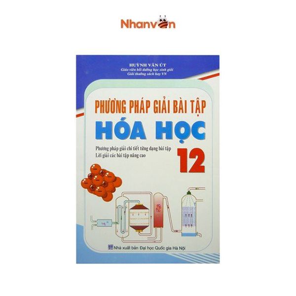  Phương Pháp Giải Bài Tập Hóa Học Lớp 12 (Nxb Đại Học Quốc Gia Hà Nội) 