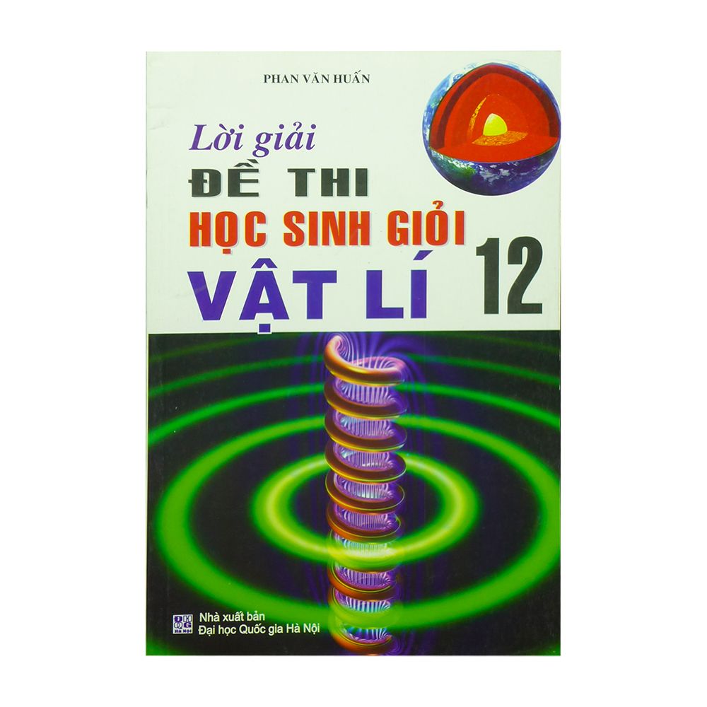  Lời Giải Dề Thi Học Sinh Giỏi Vật Lí Lớp 12 