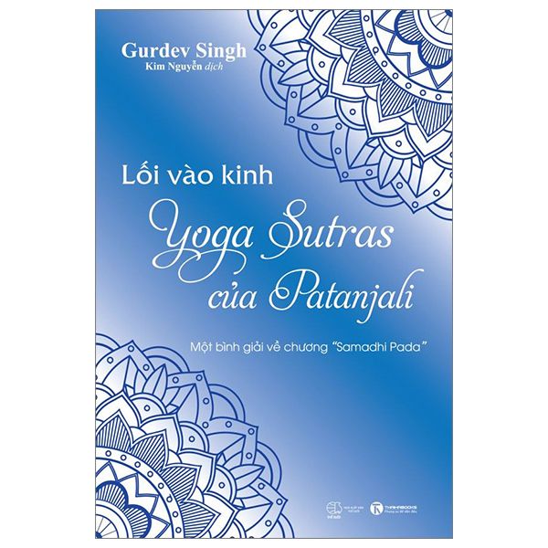  Lối Vào Kinh Yoga Sutras Của Patanjali - Một Bình Giải Về Chương “Samadhi Pada 