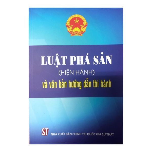  Luật Phá Sản (Hiện Hành) Và Văn Bản Hướng Dẫn Thi Hành 