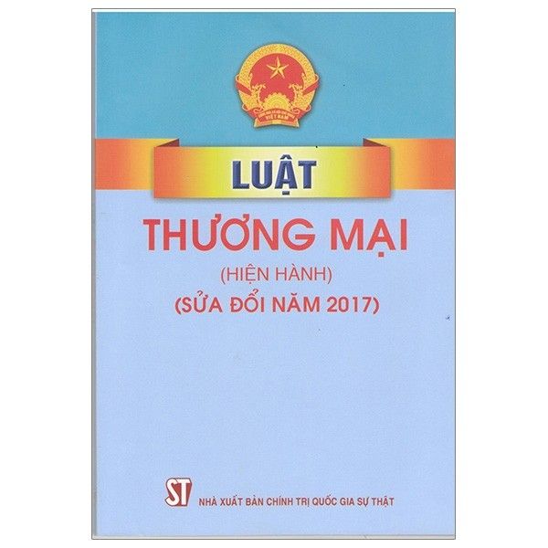  Luật Thương Mại (Hiện Hành, Sửa Đổi Năm 2017) 