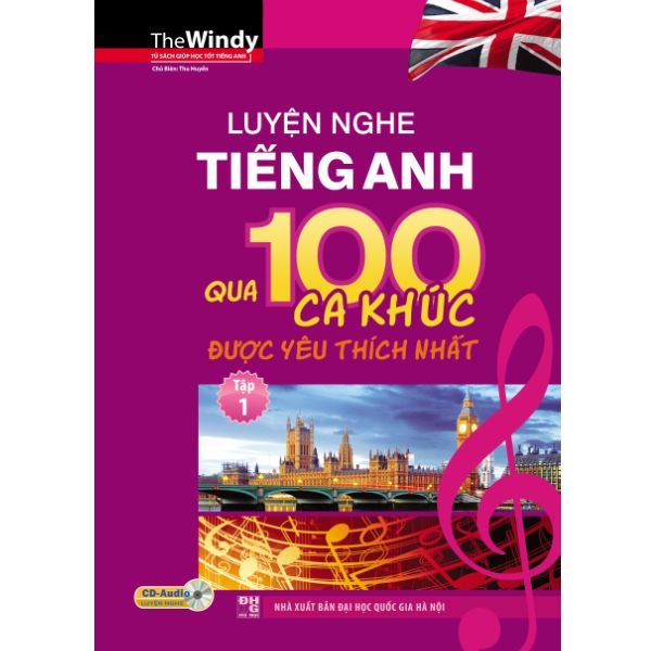  Luyện Nghe Tiếng Anh Qua 100 Ca Khúc Được Yêu Thích Nhất (Tập 1) 