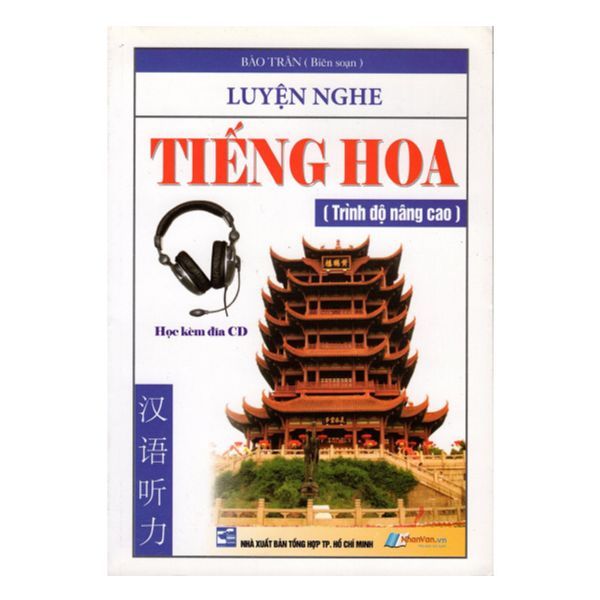  Luyện Nghe Tiếng Hoa - Trình Độ Nâng Cao 