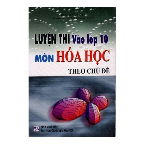  Luyện Thi Vào Lớp 10 Môn Hóa Học Theo Chủ Đề 