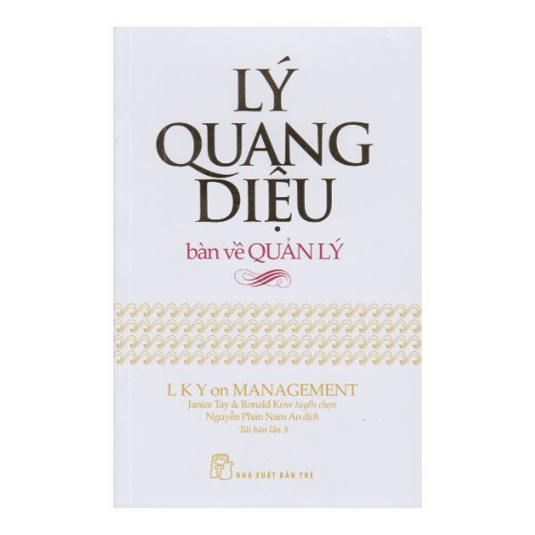  Lý Quang Diệu Bàn Về Quản Lý 