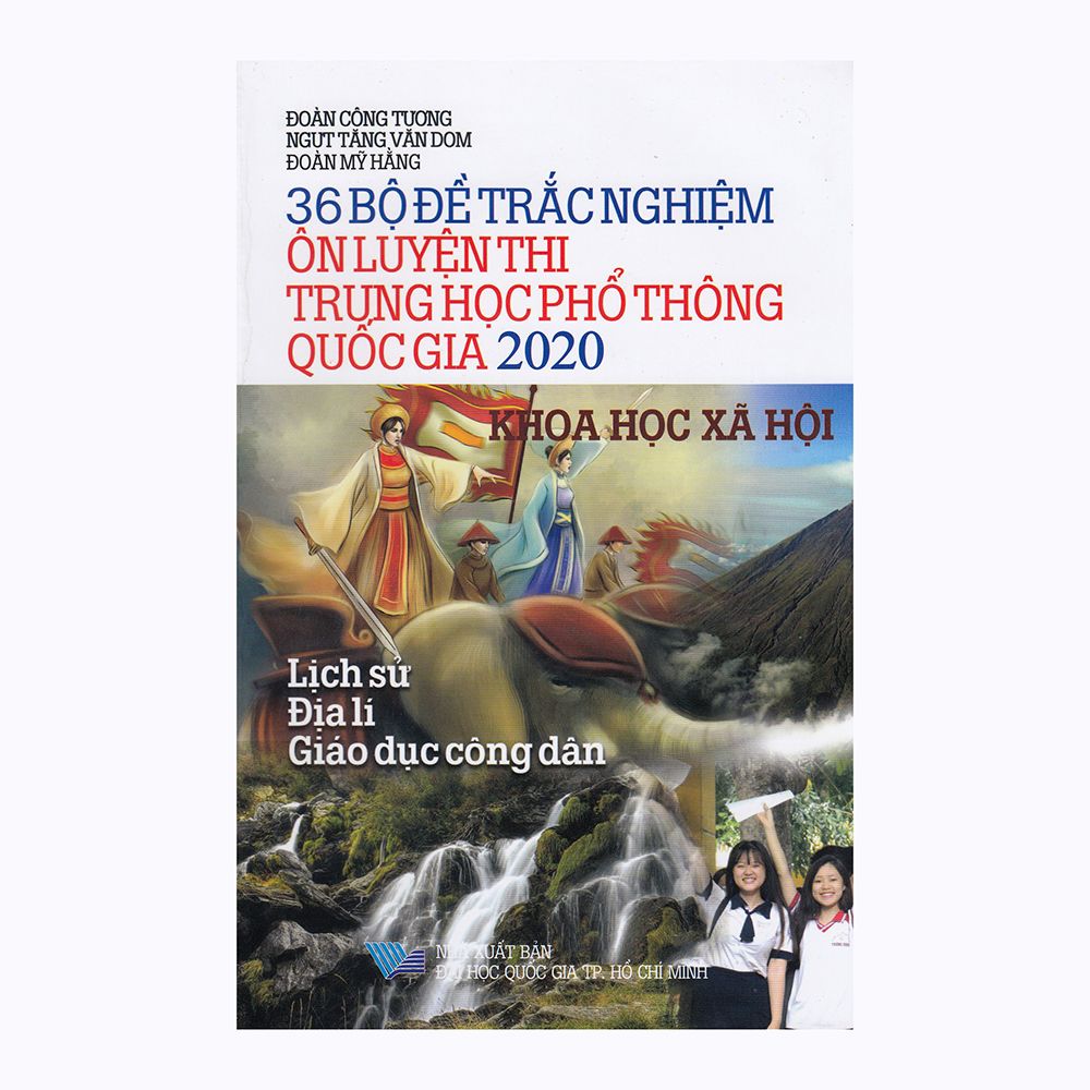  36 Bộ Đề Trắc Nghiệm Ôn Luyện Thi Trung Học Phổ Thông Quốc Gia 2020 - Khoa Học Xã Hội 