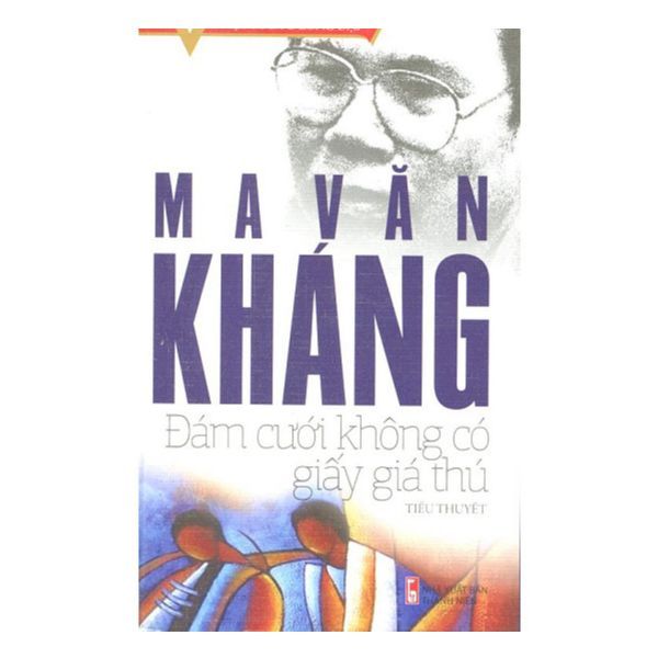  Ma Văn Kháng - Đám Cưới Không Có Giấy Giá Thú 