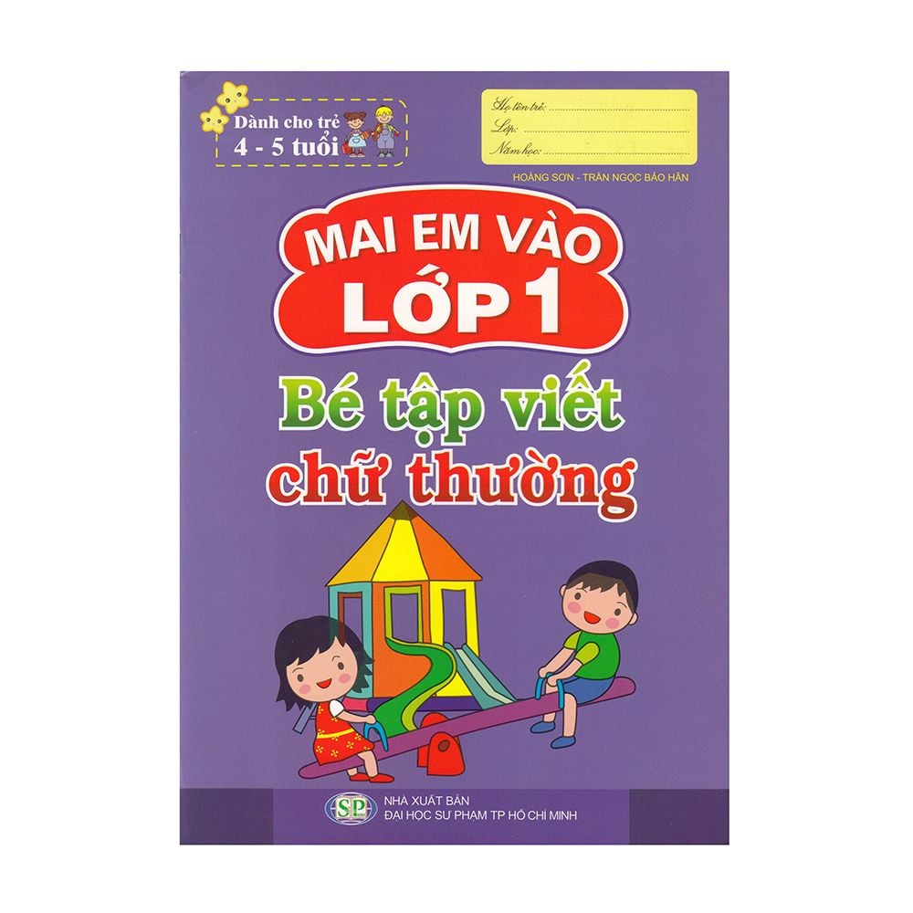  Mai Em Vào Lớp 1 ( Dành Cho Trẻ 4 - 5 Tuổi) - Bé Tập Viết Chữ Thường 