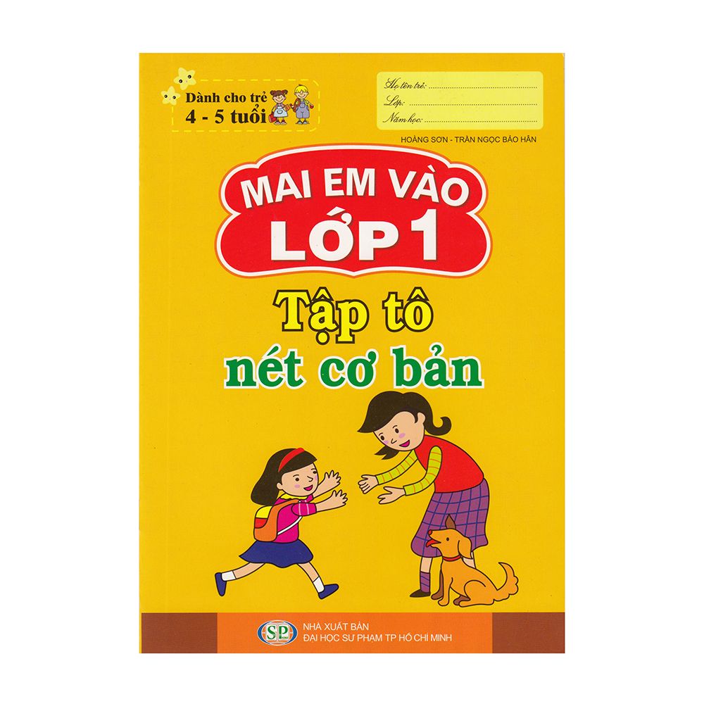  Mai Em Vào Lớp 1 ( Dành Cho Trẻ 4 - 5 Tuổi) - Tập Tô Nét Cơ Bản 