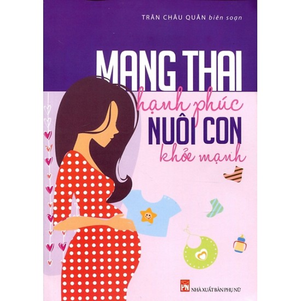  Mang Thai Hạnh Phúc Nuôi Con Khỏe Mạnh 