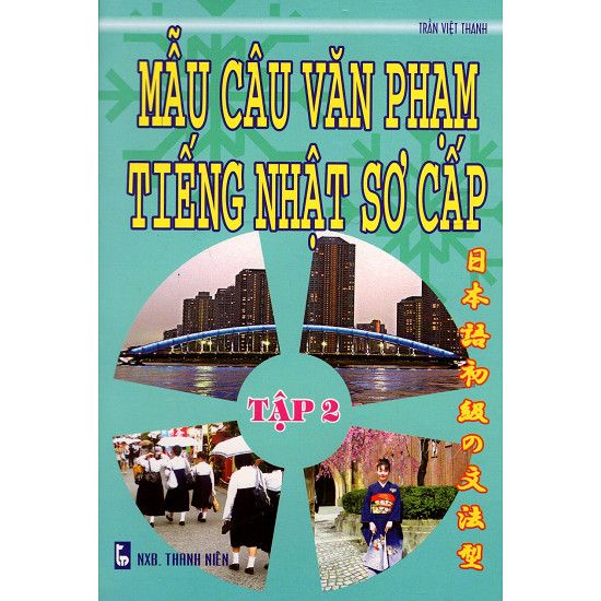  Mẫu Câu Văn Phạm Tiếng Nhật Sơ Cấp - Tập 2 