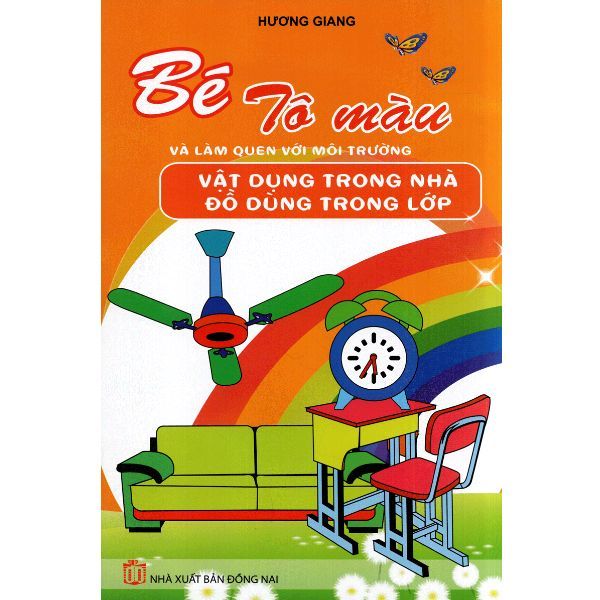  Bé Tô Màu & Làm Quen Với Môi Trường - Vật Dụng Trong Nhà, Đồ Dùng Trong Lớp 