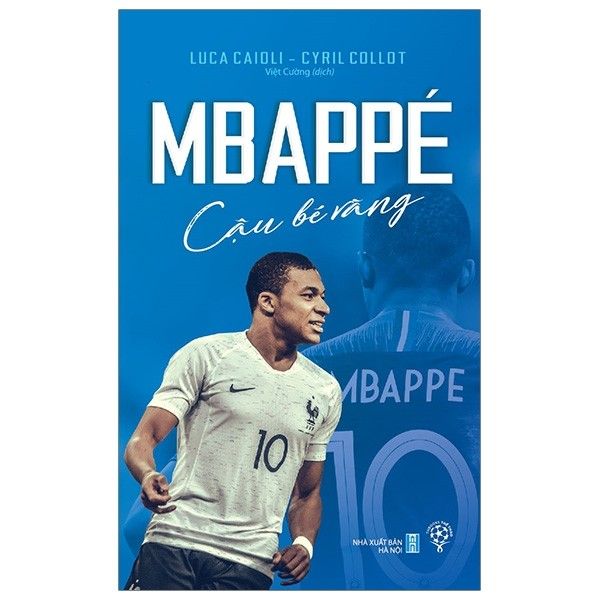  Mbappé - Cậu Bé Vàng 