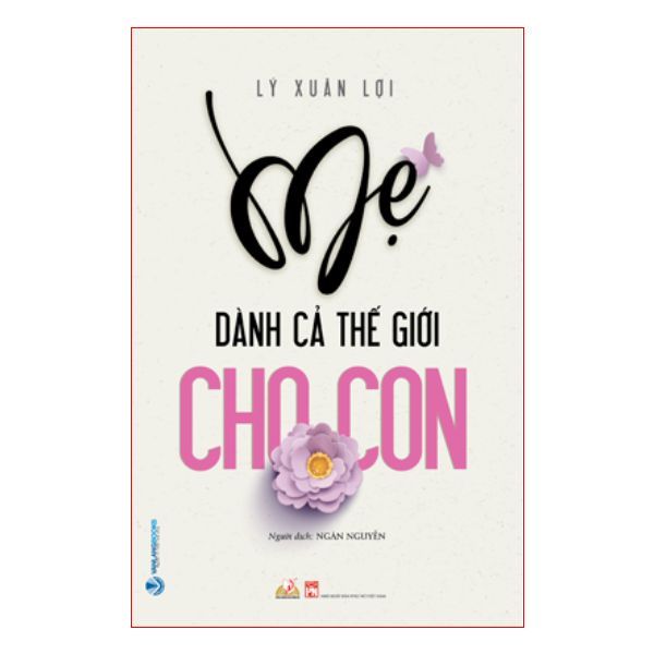  Mẹ Dành Cả Thế Giới Cho Con 