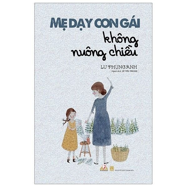  Mẹ Dạy Con Gái Không Nuông Chiều 