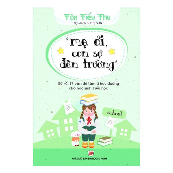  Mẹ Ơi Con Sợ Đến Trường 