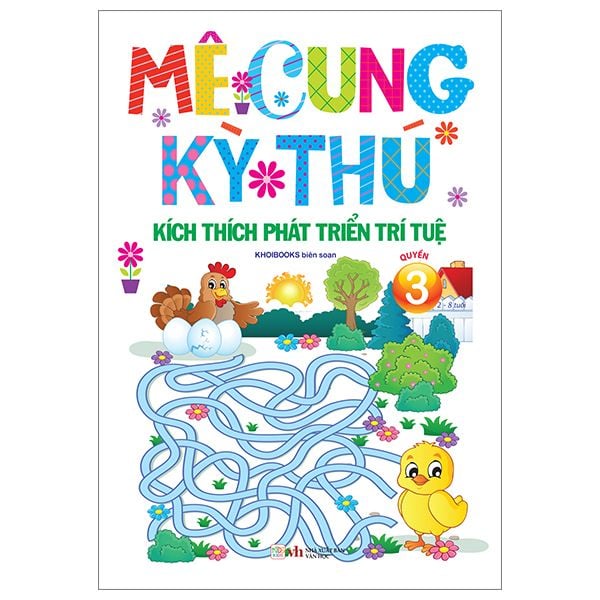  Mê Cung Kỳ Thú - Kích Thích Phát Triển Trí Tuệ - Quyển 3 -  Từ 2 - 8 Tuổi 