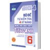  Big 4 Bộ Đề Tự Kiểm Tra 4 Kỹ Năng Nghe - Nói - Đọc - Viết Tiếng Anh - Lớp 6 - Tập 2 Global 