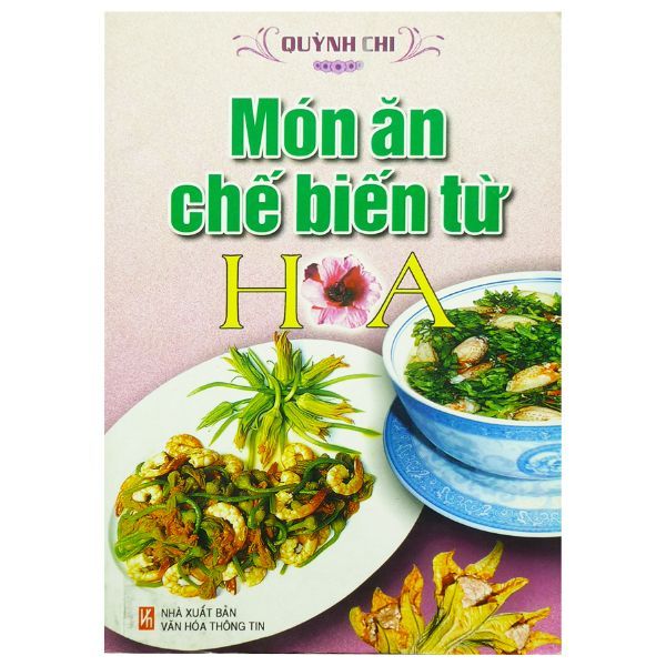  Món Ăn Chế Biến Từ Hoa 