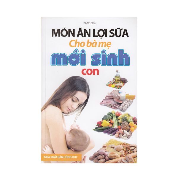 Món Ăn Lợi Sữa Cho Bà Mẹ Mới Sinh Con