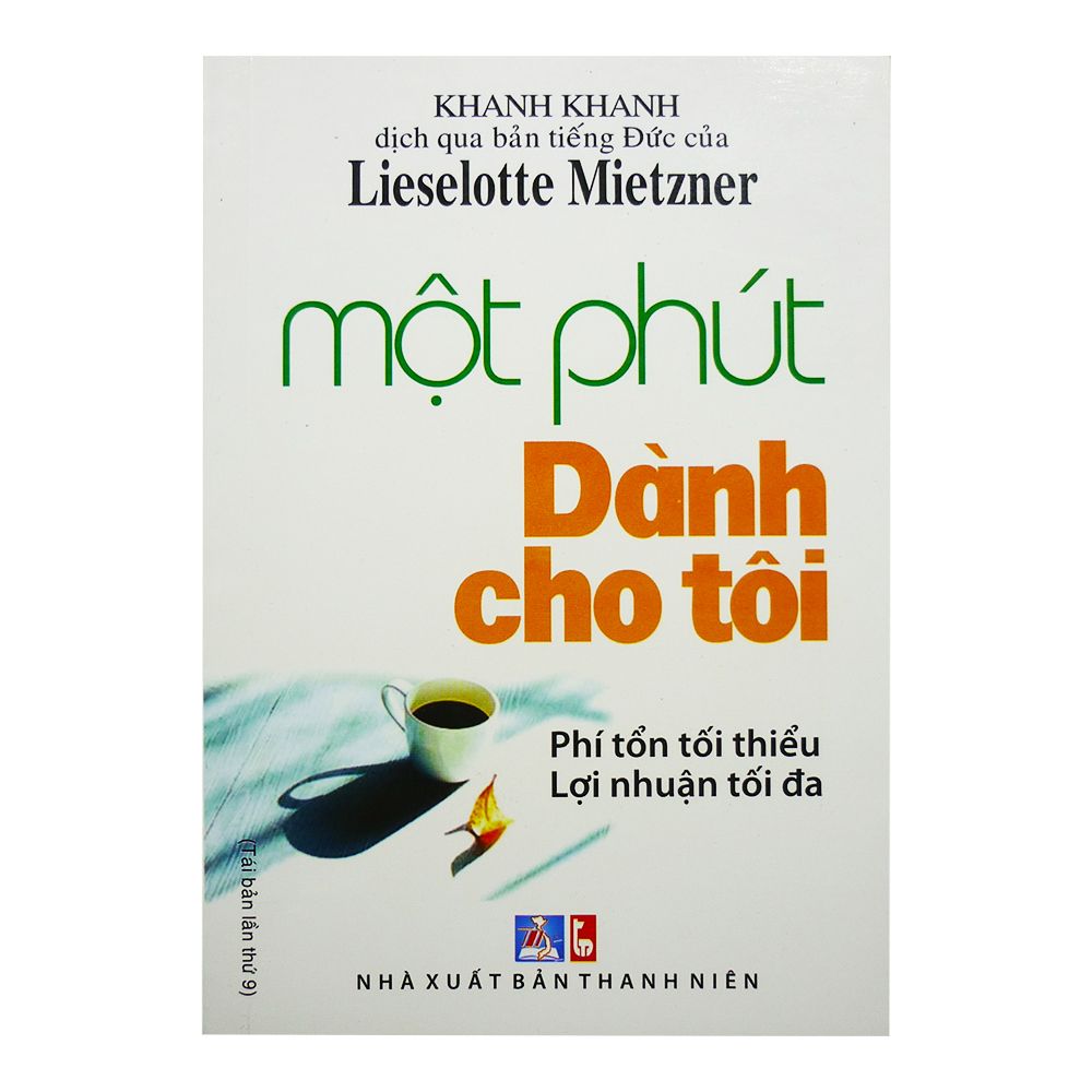  Một Phút Dành Cho Tôi - Phí Tổn Tối Thiểu Lợi Nhuận Tối Đa 