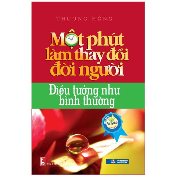  Một Phút Làm Thay Đổi Đời Người - Điều Tưởng Như Bình Thường 