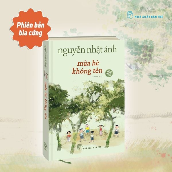 Nguyễn Nhật Ánh - Mùa Hè Không Tên - Bìa Cứng