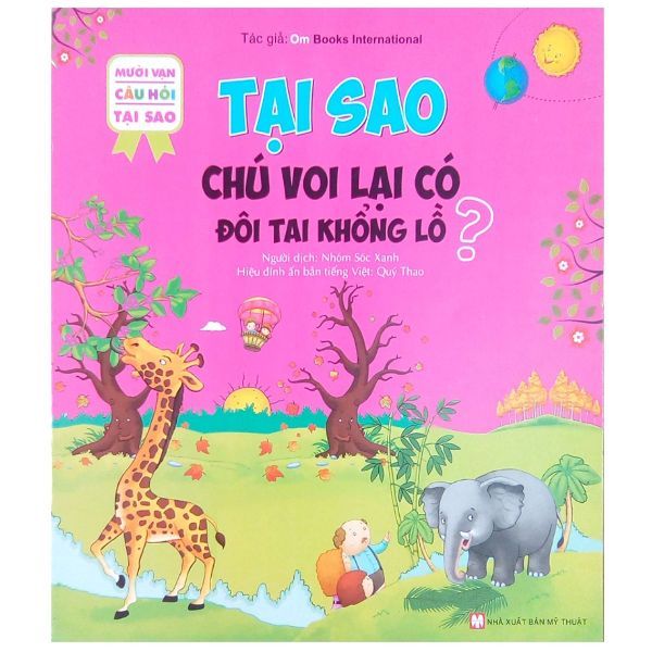  Mười Vạn Câu Hỏi Tại Sao - Tại Sao Chú Voi Lại Có Đôi Tai Khổng Lồ? 