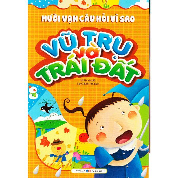  Mười Vạn Câu Hỏi Vì Sao - Vũ Trụ Và Trái Đất (Tái Bản 2018) 