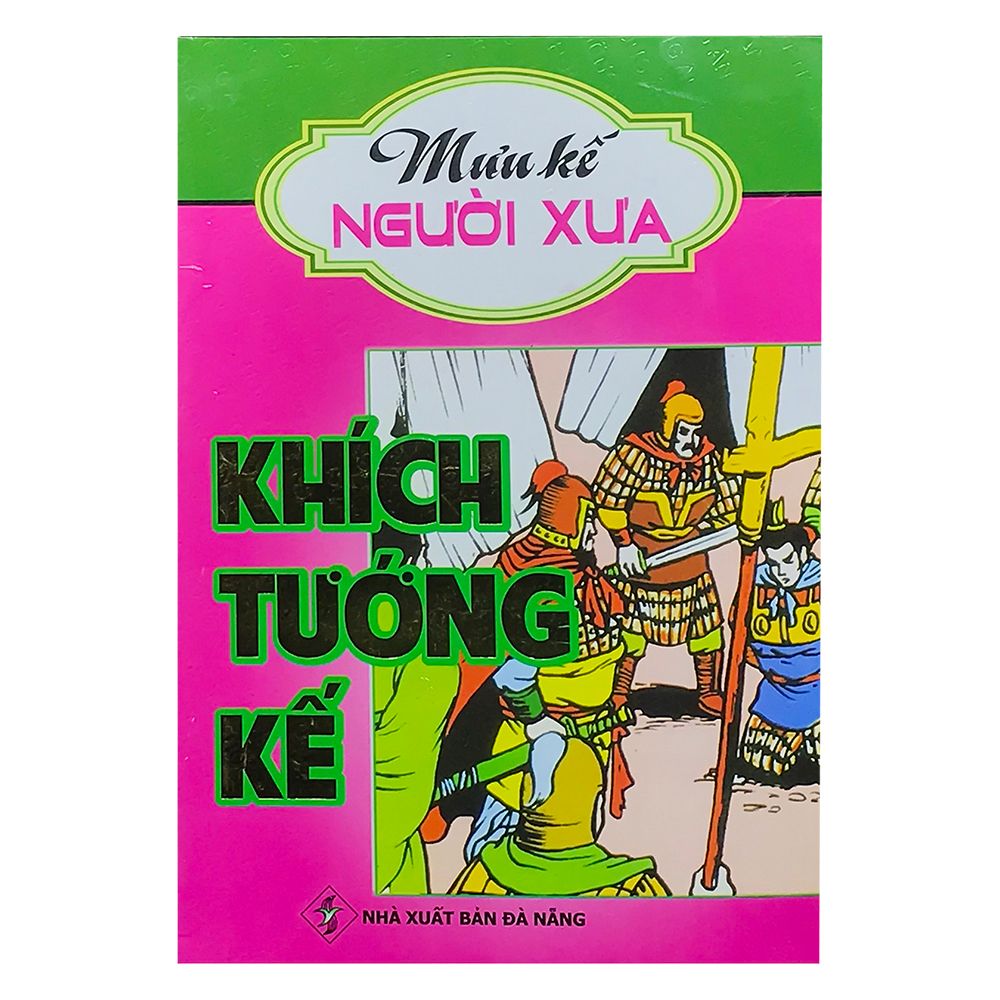  Mưu Kế Người Xưa - Khích Tướng Kế 