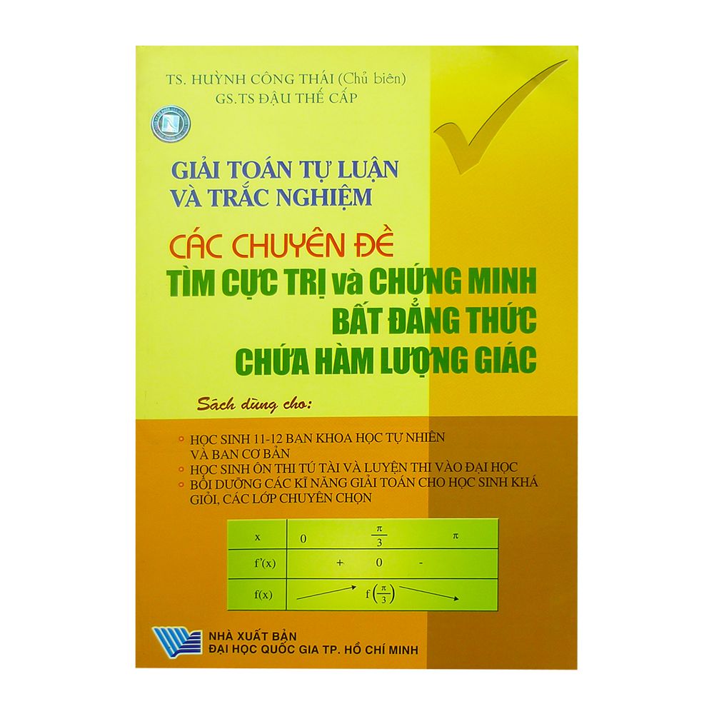  Giải Toán Tự Luận Và Trắc Nghiệm Các Chuyên Đề Tìm Cực Trị Và Chứng Minh Bất Đẳng Thức Chứa Hàm Lượng Giác 