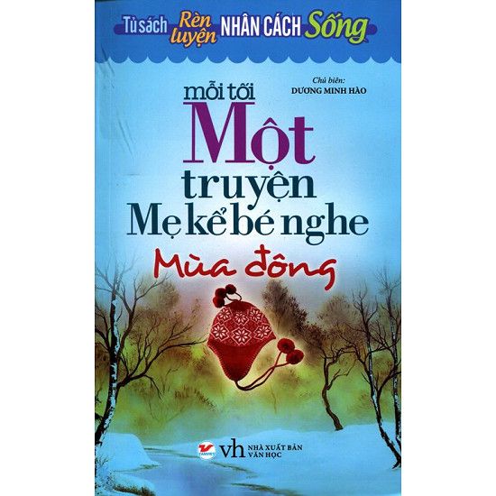  Tủ Sách Rèn Luyện Nhân Cách Sống - Mỗi Tối Một Truyện Mẹ Kể Bé Nghe (Mùa Đông) 