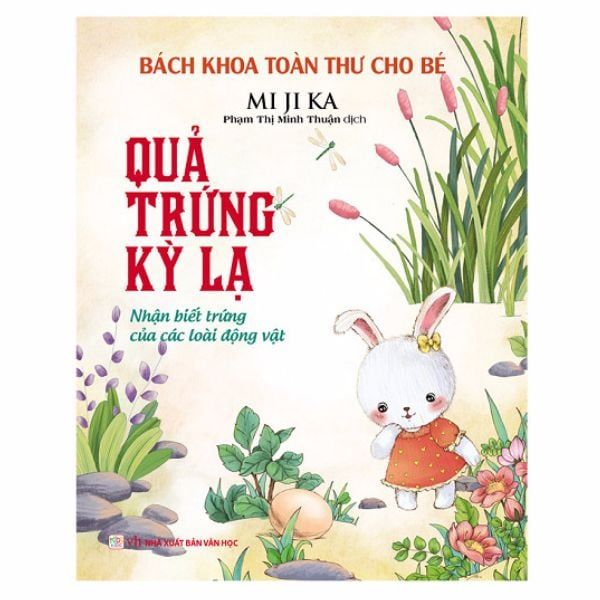  Bách Khoa Toàn Thư Cho Bé - Quả Trứng Kỳ Lạ 