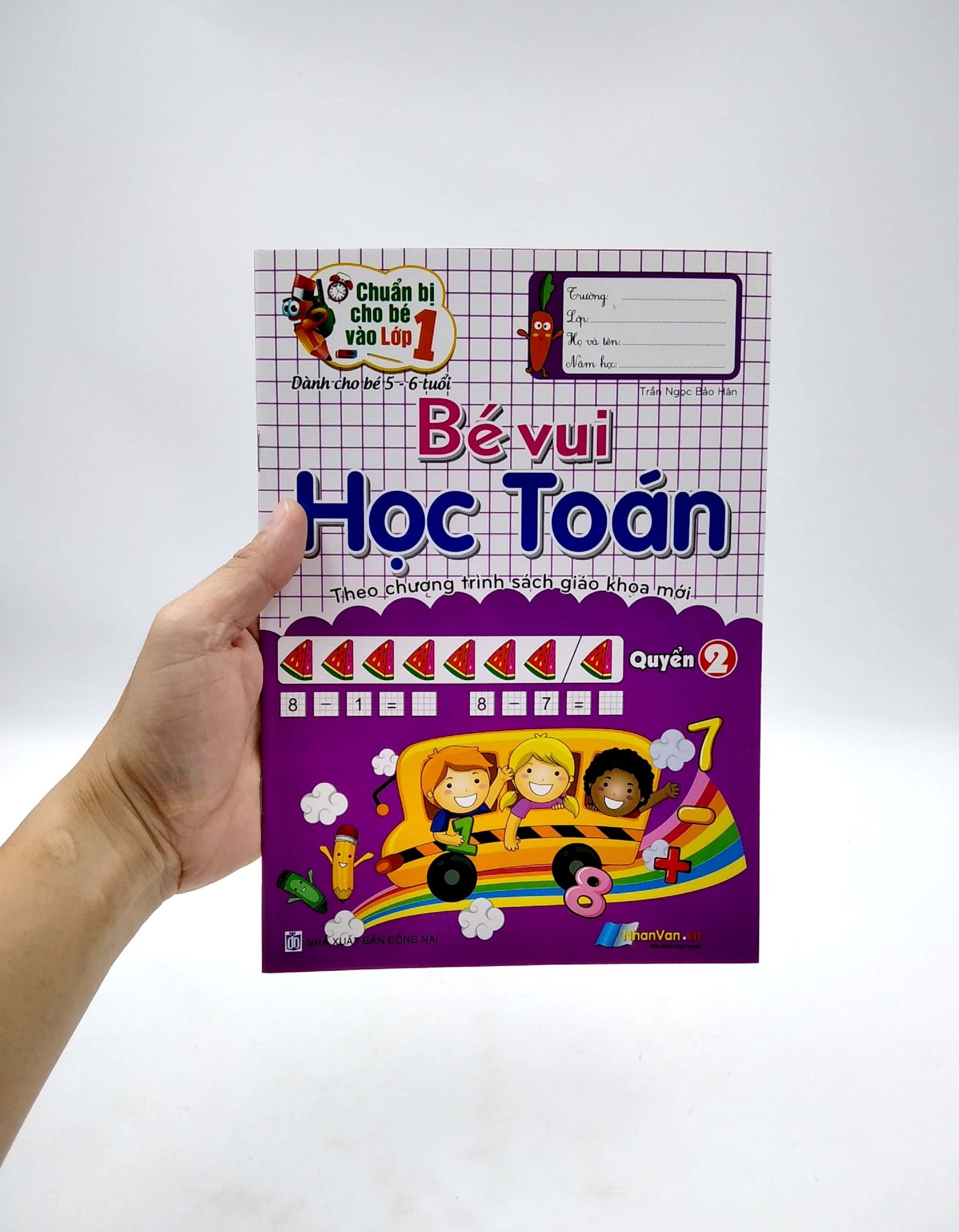  Chuẩn Bị Cho Bé Vào Lớp 1 - Bé Vui Học Toán - Quyển 2 (Tái Bản) 