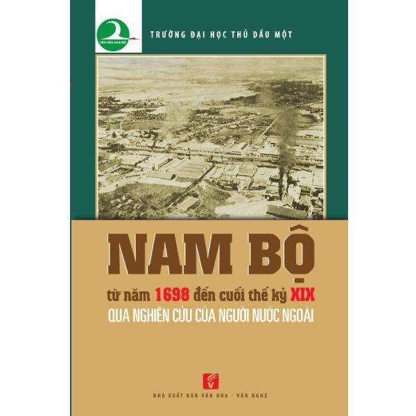  Nam Bộ Từ Năm 1698 Đến Cuối Thế Kỷ XIX Qua Nghiên Cứu Của Người Nước Ngoài 