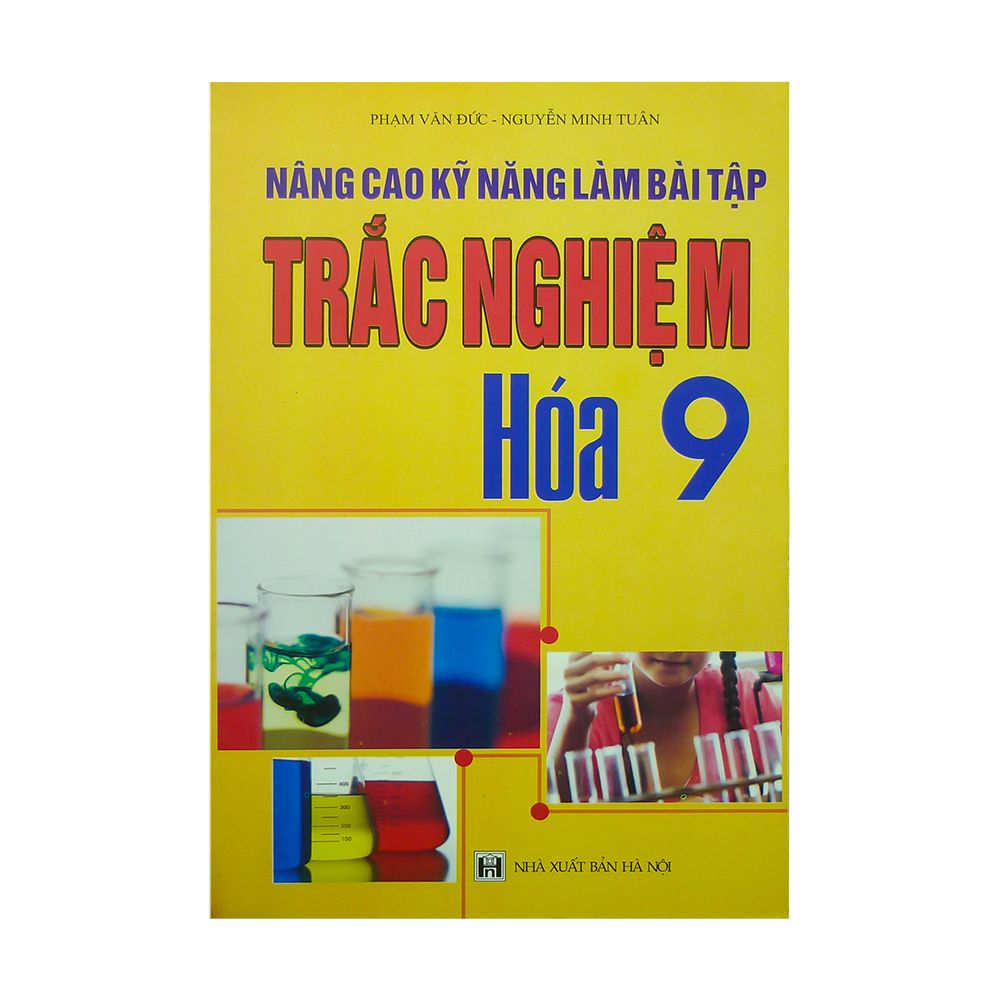  Nâng Cao Kỹ Năng Làm Bài Tập Trắc Nghiệm Hóa Lớp 9 