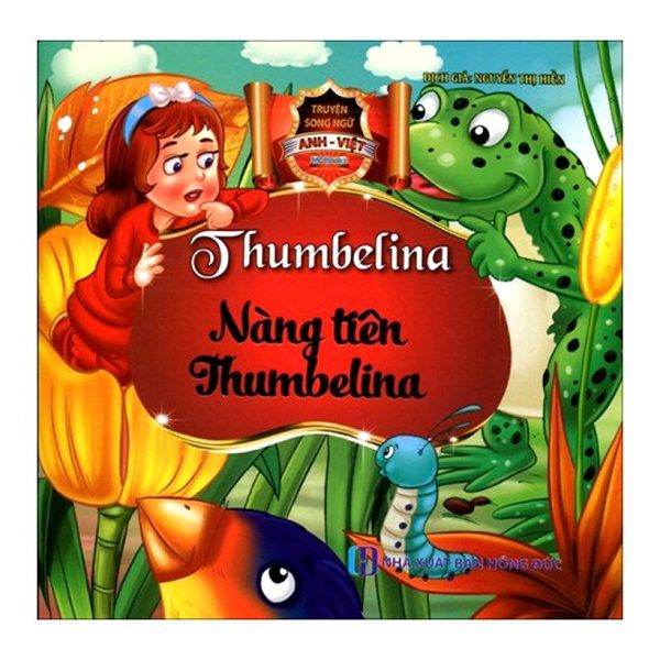  Nàng Tiên Thumbelina (Song Ngữ Anh - Việt) 